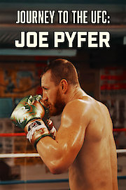 Journey to the UFC: Joe Pyfer