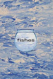 Fishes