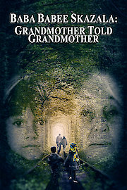 Baba Babee Skazala: Grandmother Told Grandmother
