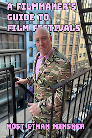 A Filmmaker's Guide to Film Festivals
