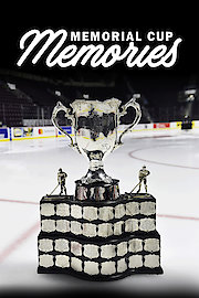 Memorial Cup Memories
