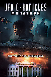 UFO Chronicles Marathon: The Fight for Disclosure