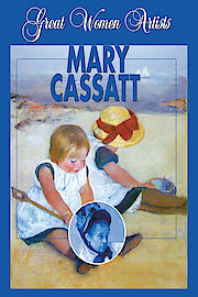 Great Women Artists: Mary Cassatt