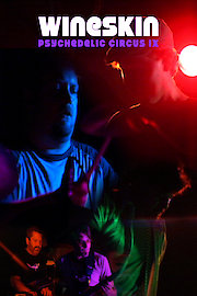 Wineskin: Psychedelic Circus IX