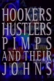 Hookers, Hustlers, Pimps & Their Johns