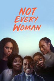 Not Every Woman