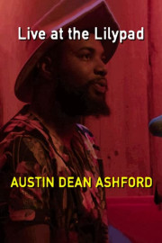 Austin Dean Ashford: Live at the Lilypad