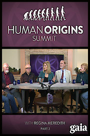 Human Origins Summit with Regina Meredith Part 2