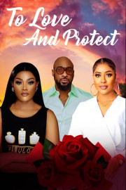 To Love and Protect
