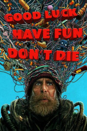Good Luck, Have Fun, Don't Die
