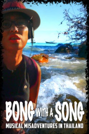 Bong with a Song: Musical Misadventures in Thailand