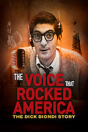The Voice That Rocked America - The Dick Biondi Story