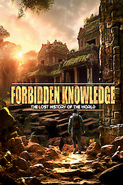 Forbidden Knowledge: The Lost History of the World