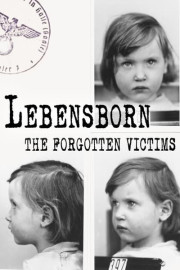 Lebensborn: The Forgotten Victims