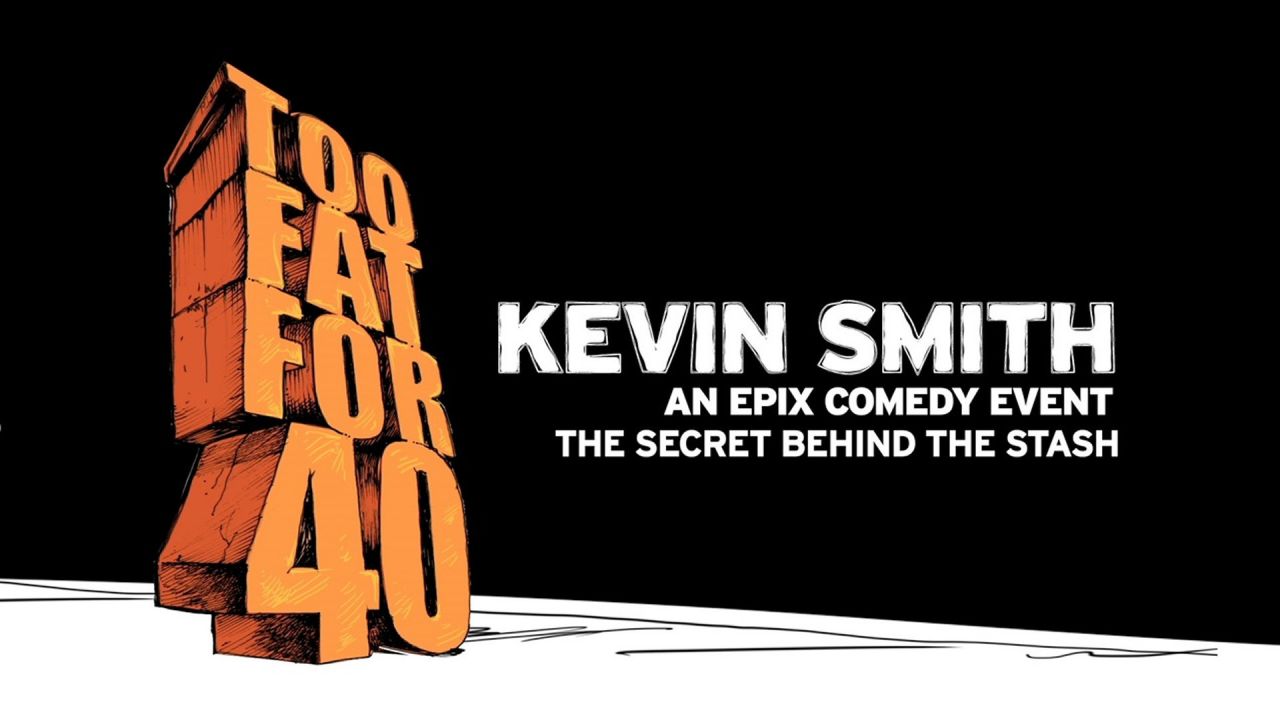 Kevin Smith: Too Fat for 40