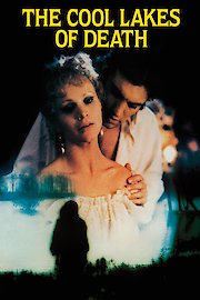 The Cool Lakes of Death