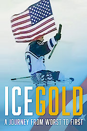 Ice Gold: A Journey From Worst To First