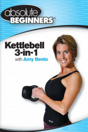Absolute Beginners Fitness: Kettlebell 3-in-1