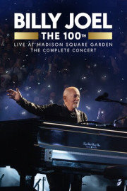 Billy Joel: The 100th Live at Madison Square Garden