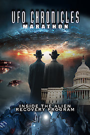 UFO Chronicles Marathon: Inside The Alien Recovery Program