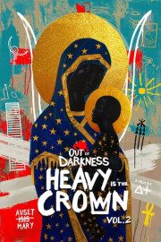 Out of Darkness: Heavy Is the Crown