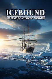 Icebound: 100 Years of Antarctic Discovery