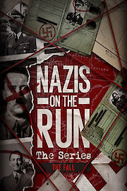 Nazis on the Run: The Fall