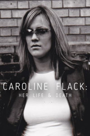 Caroline Flack: Her Life and Death