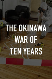 Okinawa: The Ten-Year War