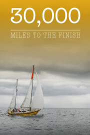 30,000 Miles to the Finish