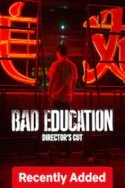 Bad Education: Directors Cut