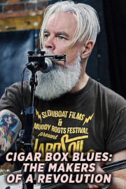 Cigar Box Blues: The Makers of a Revolution