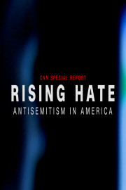 CNN Special Report: Rising Hate: Antisemitism In America
