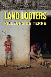 Land Looters - Pilleurs de Terre
