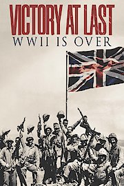 Victory at Last: WWII is Over