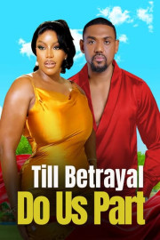 Till Betrayal Do Us Part