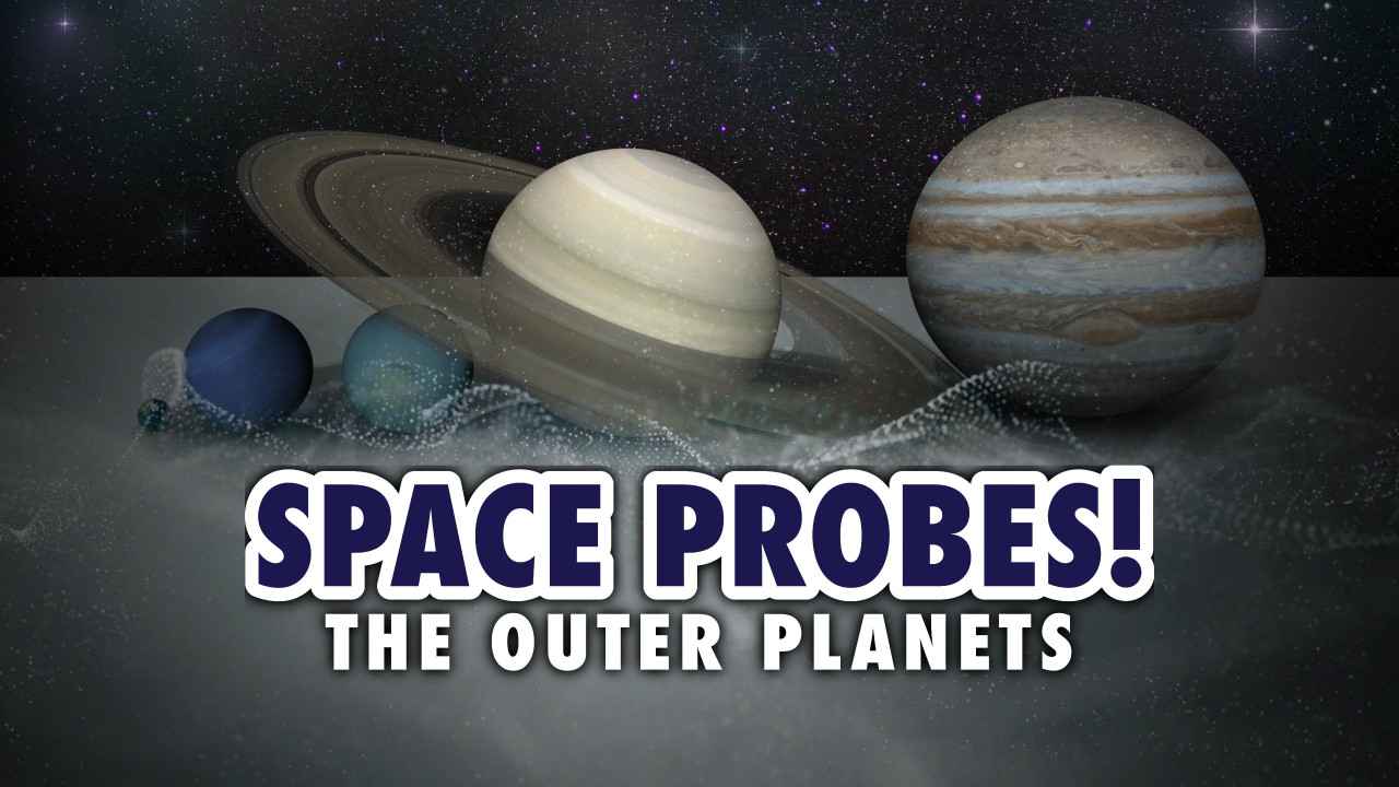 Space Probes: The Outer Planets