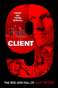 Client 9: The Rise and Fall of Eliot Spitzer