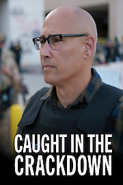 Caught in the Crackdown