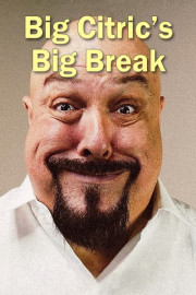 Big Citric's Big Break
