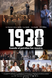 1938: Cuando el Petróleo fue Nuestro