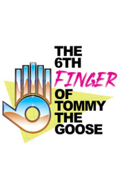 The 6th Finger of Tommy the Goose
