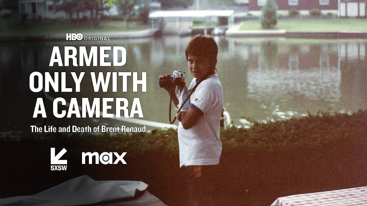 Armed Only With a Camera: The Life and Death of Brent Renaud