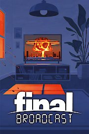 Final Broadcast