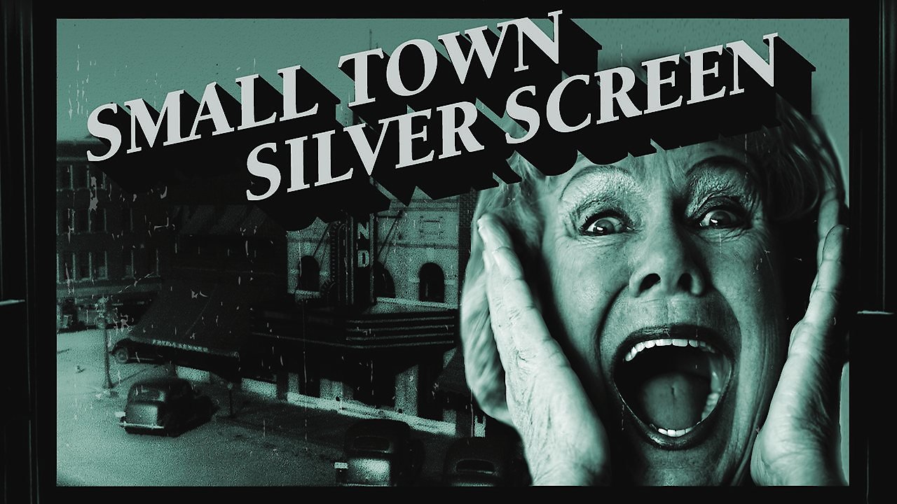 Small Town Silver Screen