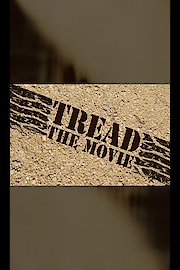 Tread: The Movie