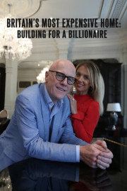 Britain's Most Expensive Home: Building for a Billionaire