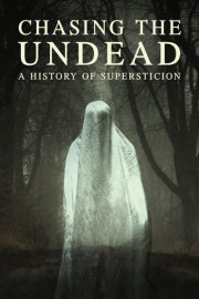Chasing the Undead: A History of Superstition