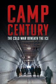 Camp Century: The Cold War Beneath the Ice