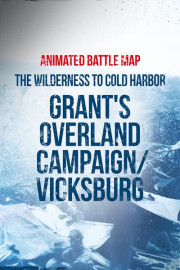 The Wilderness to Cold Harbor, Grant's Overland Campaign: Animated Battle Map